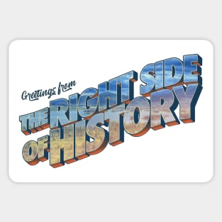 Greetings From The Right Side Of History Sticker